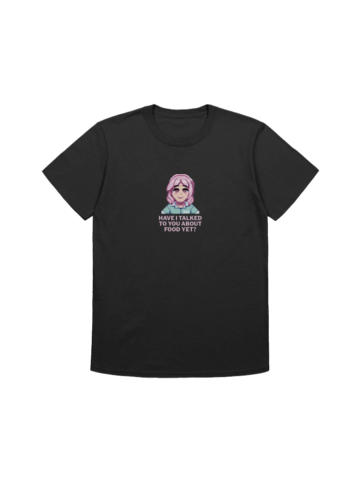 Have I talked to you about food yet? [ Full Design ] product image (1)