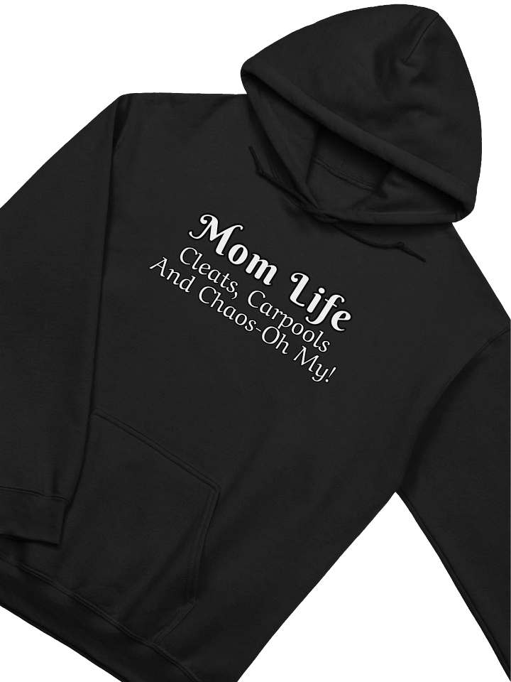 Mom Life - Cleats Carpools and Chaos-Oh My - Gildan Classic Unisex Hoodie - Dark Colors product image (2)