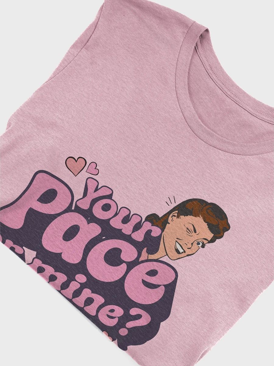 Playful 'Your Pace or Mine?' Tee product image (25)