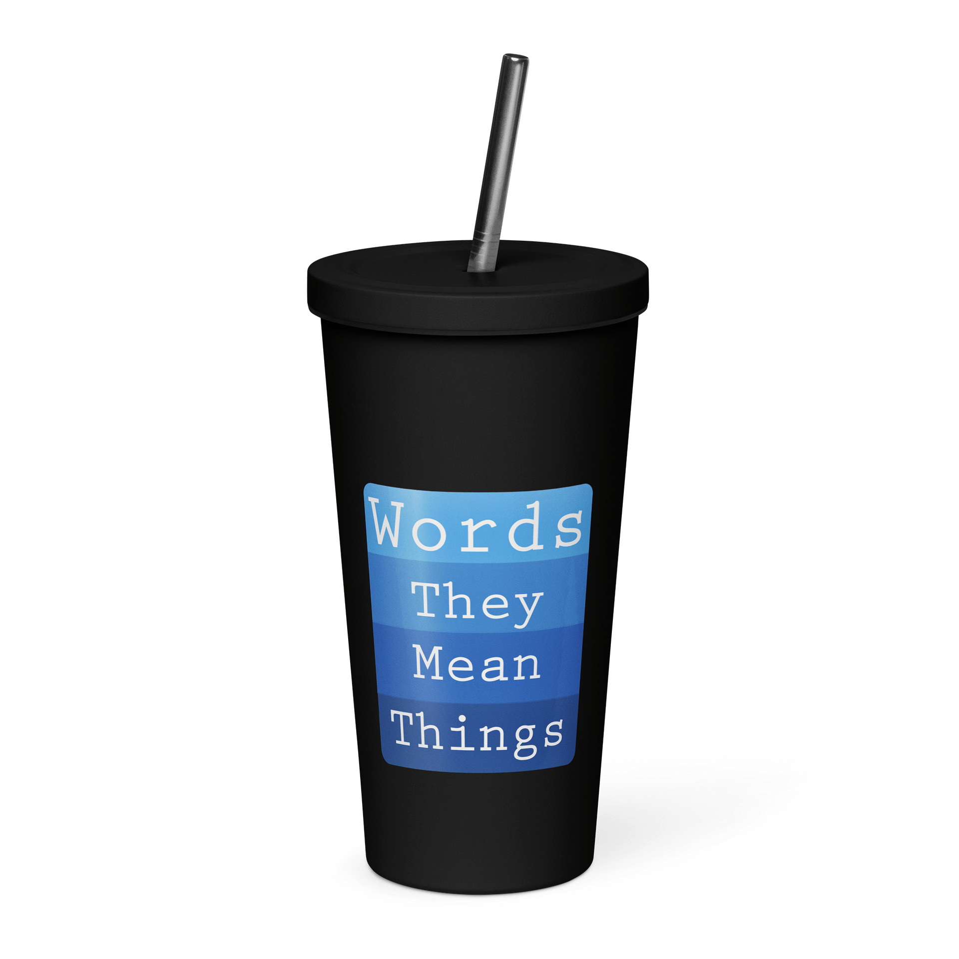 Words - They Mean Things Insulated Tumbler w/Straw product image (4)