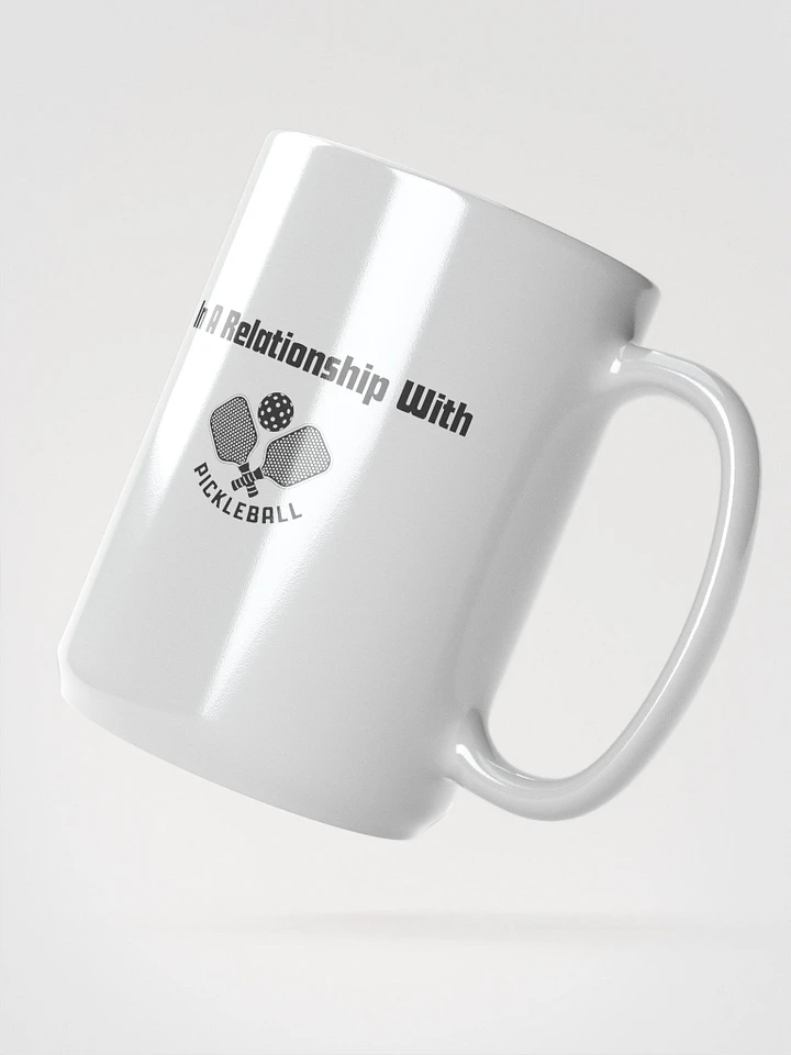 Relationship with Pickleball Mug product image (2)