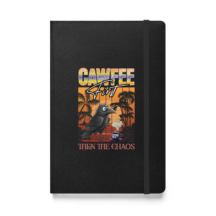 Chaos First Then The Chaos Crow Hardcover Notebook product image (1)