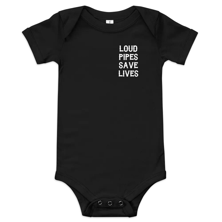 Baby Short Sleeve - Loud Pipes Save Lives product image (2)
