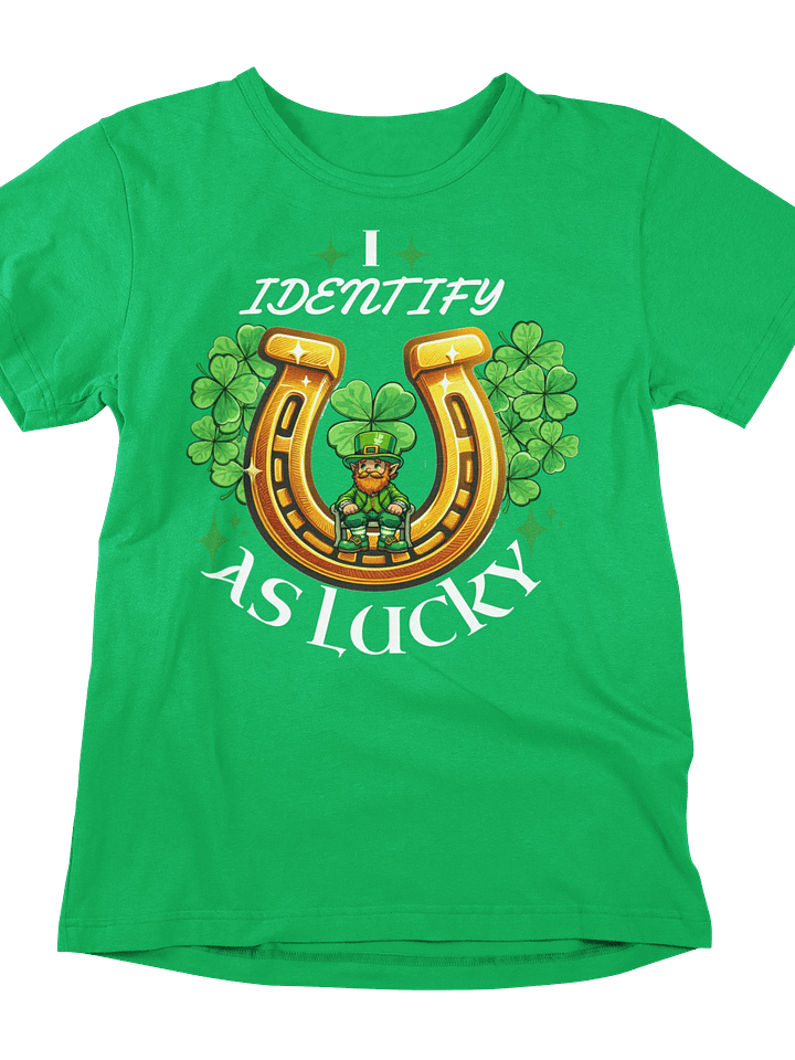 I Identify as Lucky Tee: Charmed Life Edition! product image (1)