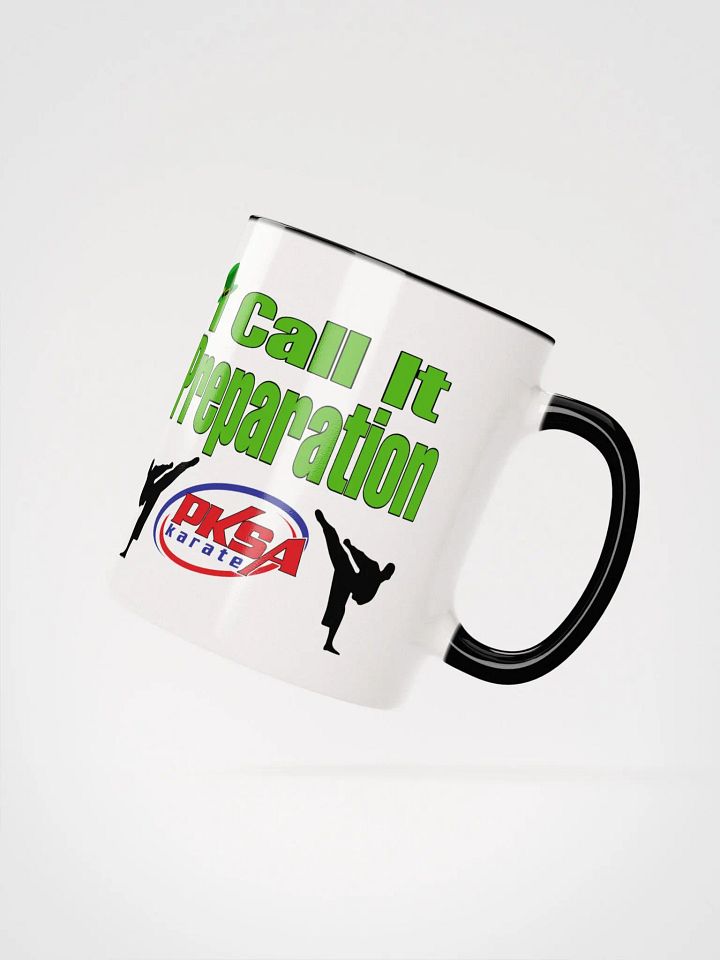 You call it luck. I Call It Preparation. Coffee Mug product image (2)