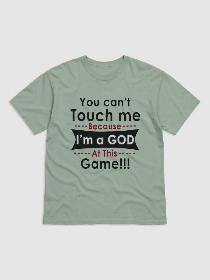 I'm a GOD at this game T-shirt product image (1)