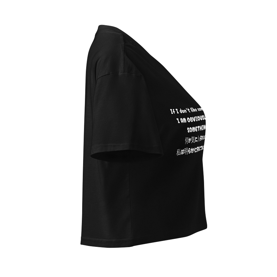 If I don't like something about......, I am obviously going to do something about it - Crop Top product image (4)