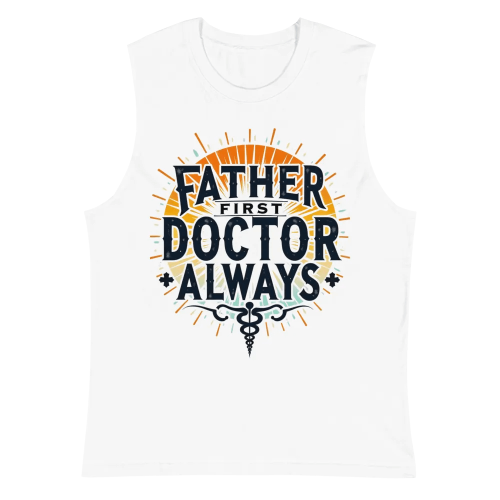 Father First Doctor Always Muscle Tank product image (2)