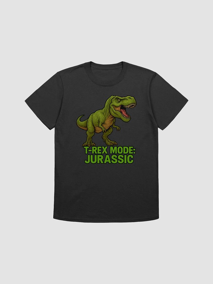 T-REX MODE: JURASSIC T-Shirt – Pick Your Favorite Color! product image (2)