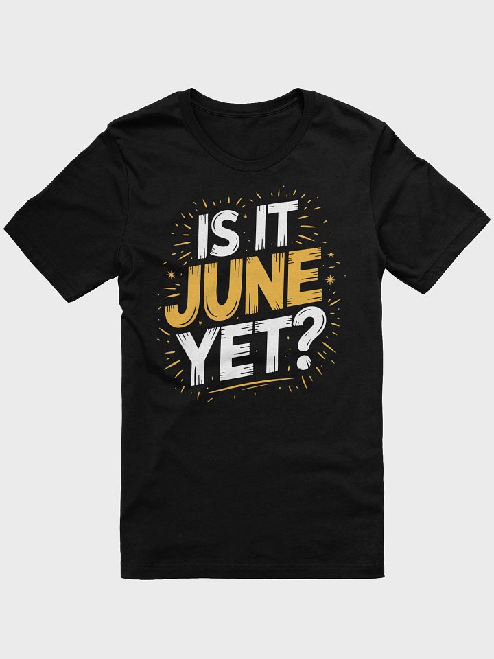 Is It June Yet Teacher School Back To School Grade Unisex T-Shirt product image (1)
