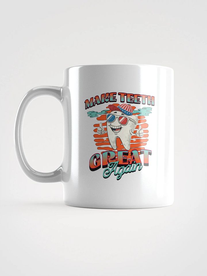 Make Teeth Great Again Patriotic Vibes Mug product image (1)