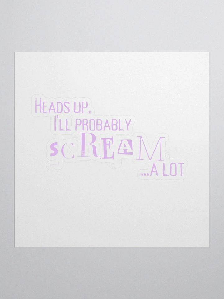 Head's Up I Will Probably Scream A Lot, Sticker, Pink product image (3)