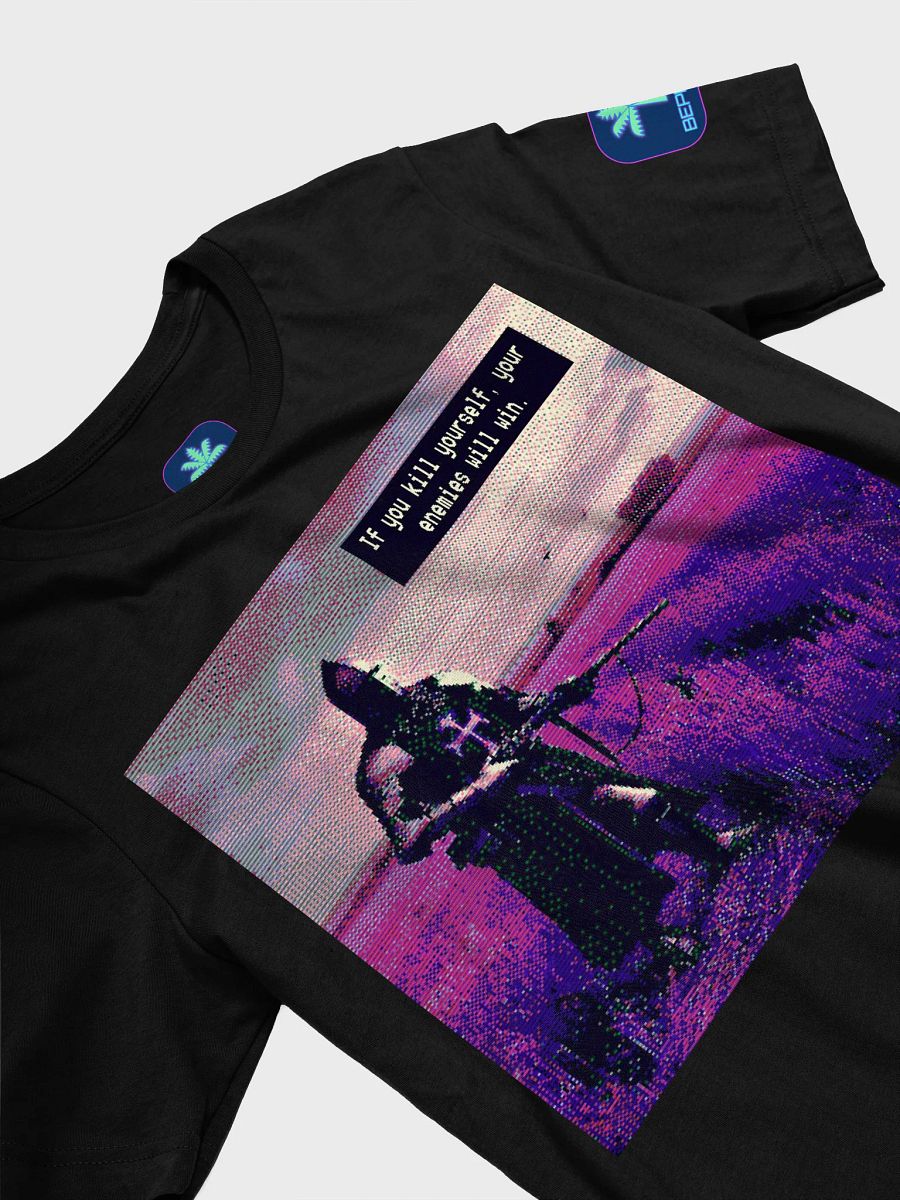 If you kill yourself your enemies win product image (10)
