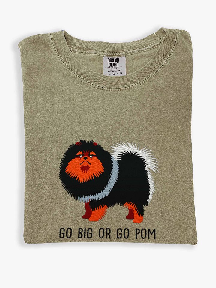 Go Big or Go Pom T-Shirt(Embroidered) of a Pomeranian(Black & Tan) product image (1)