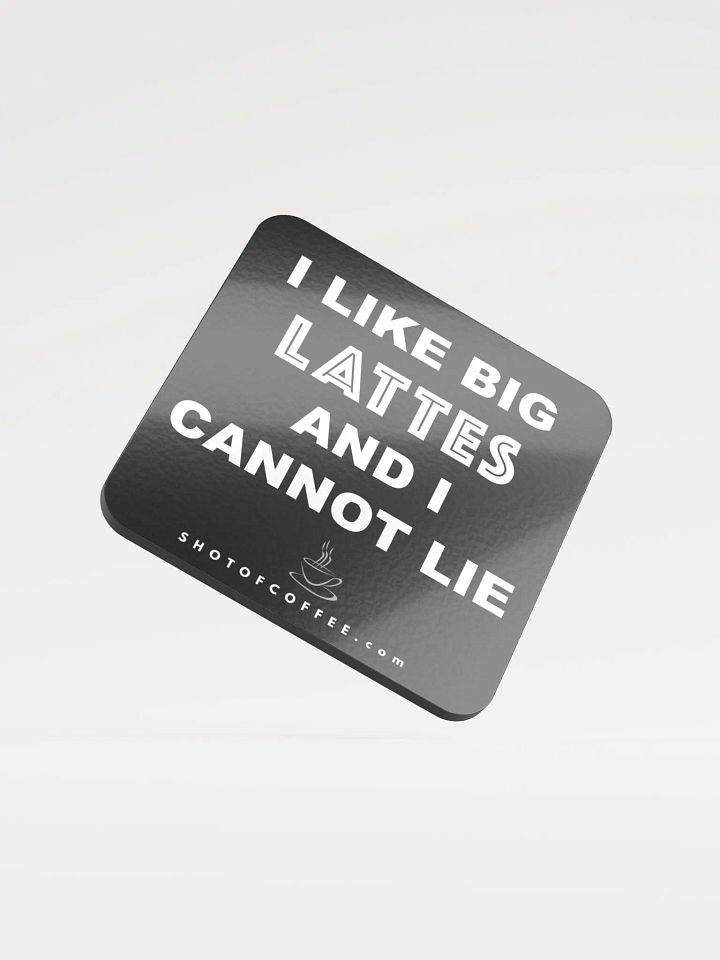 I LIKE BIG LATTES - GLOSSY COASTER product image (2)