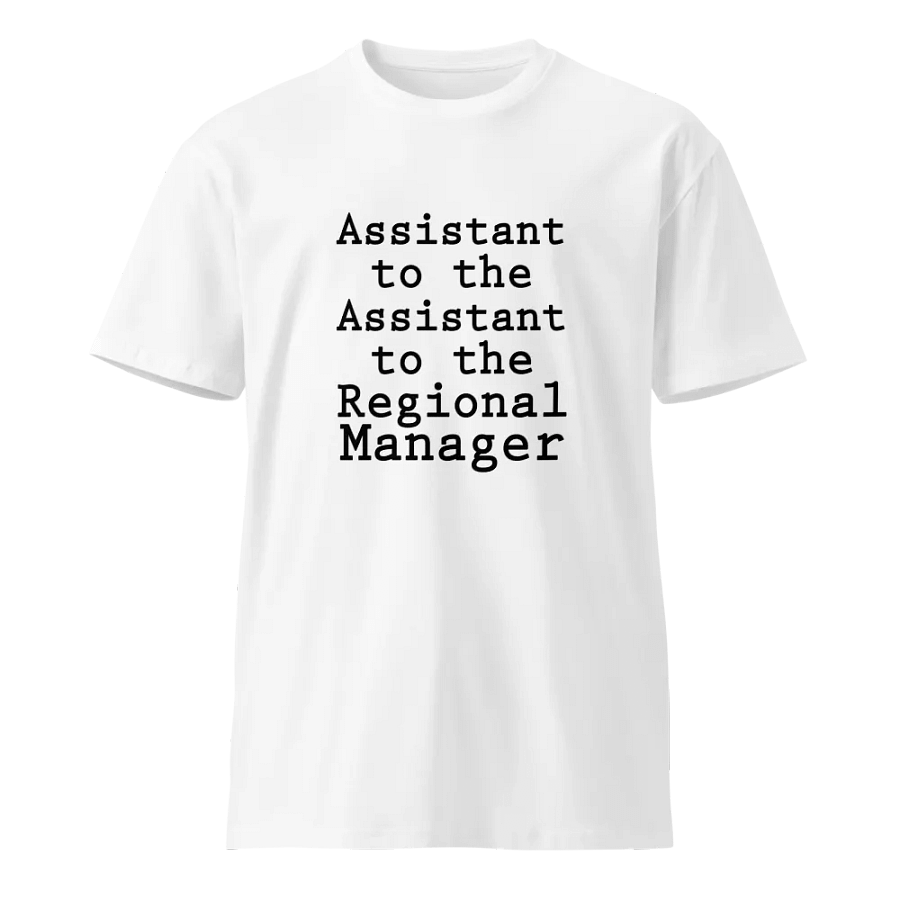 Assistant to the Assistant to the Regional Manager Family Unisex Premium T-Shirt product image (1)