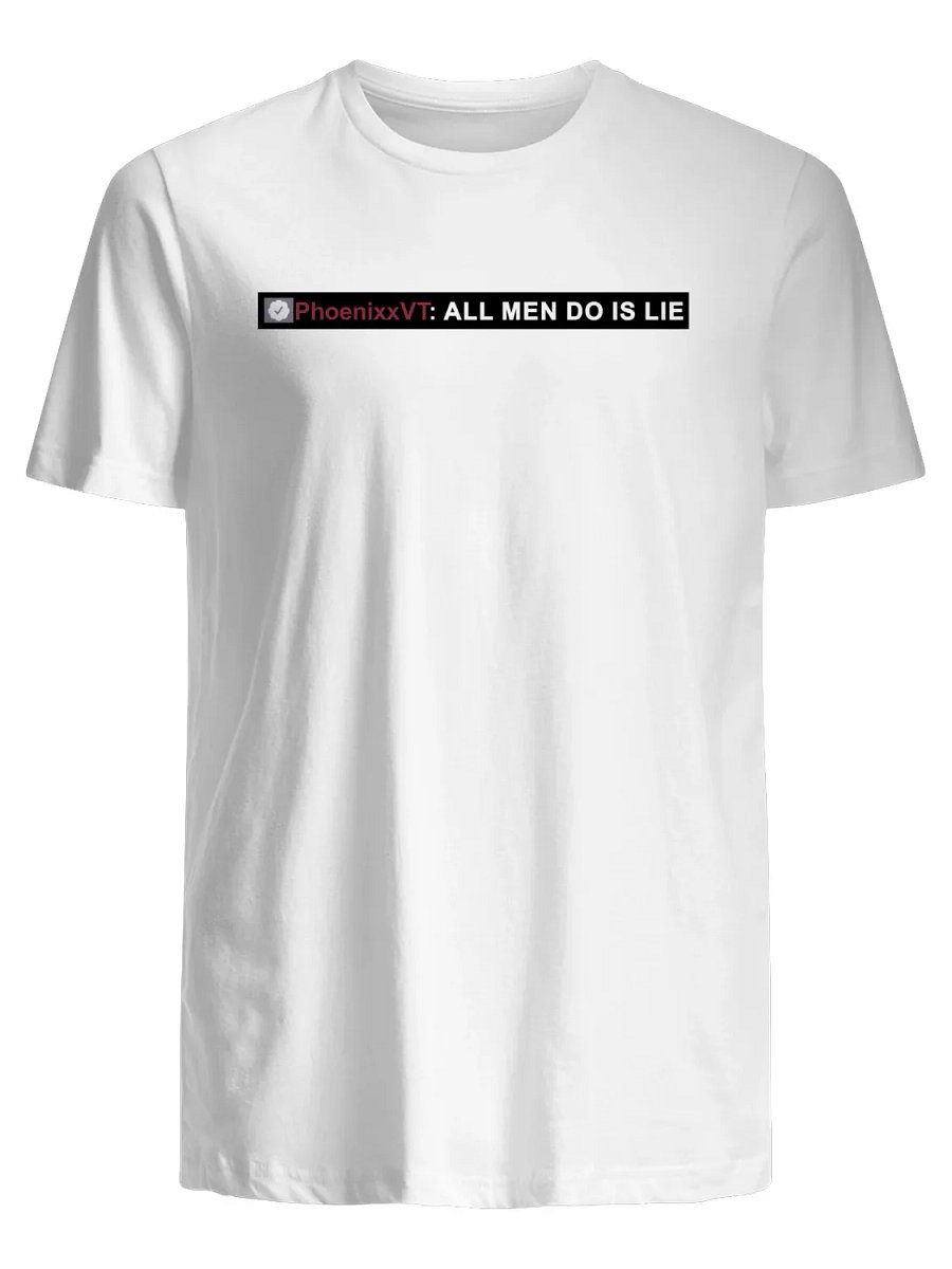 Phoenixxvt All Men Do Is Lie T-Shirt product image (1)