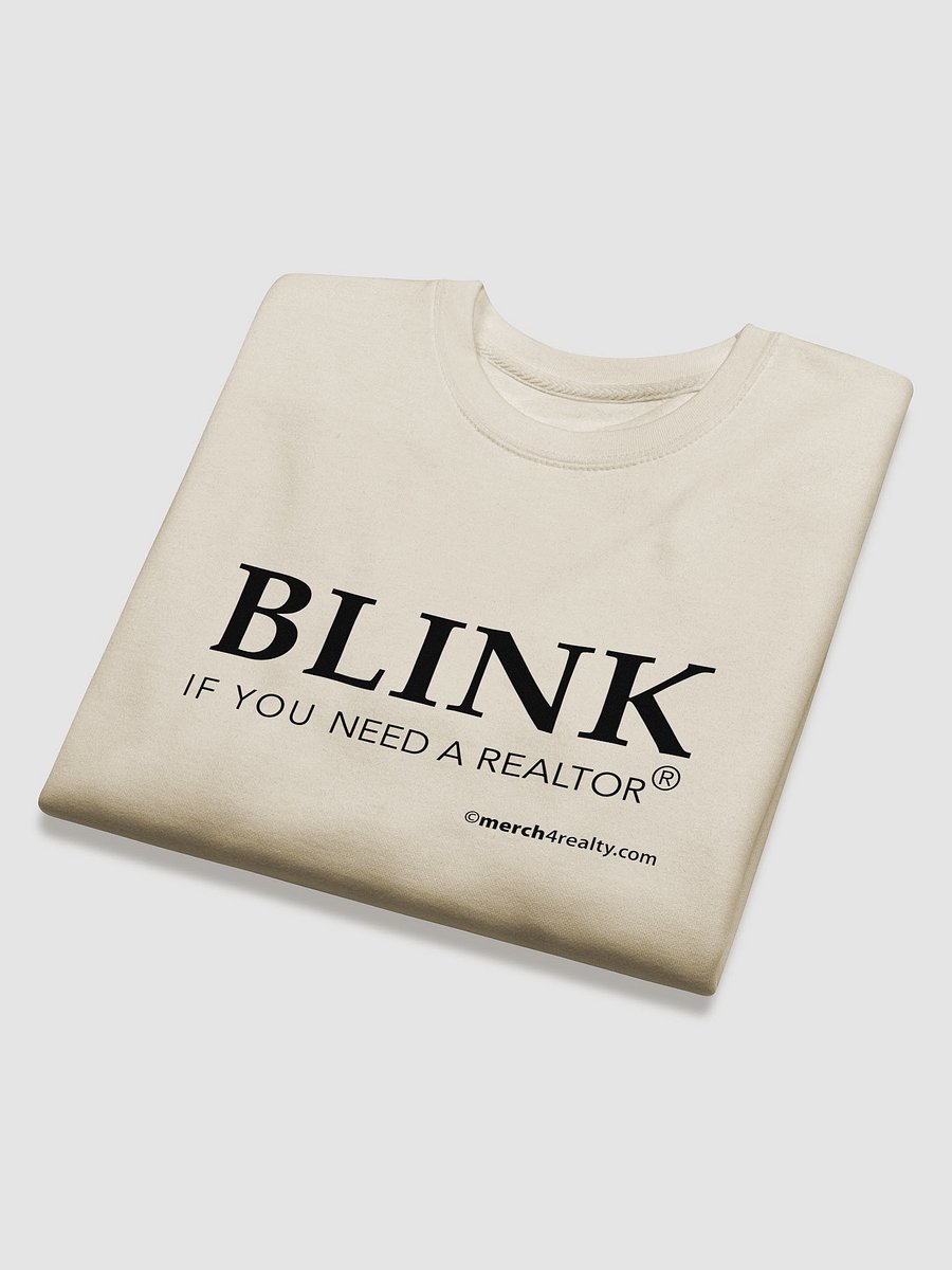 Blink if you nee a REALTOR® Eye-Catching Sweatshirt product image (24)