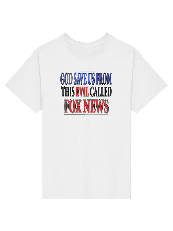 God Save Us From This Evil Called Fox News - T-Shirt product image (2)