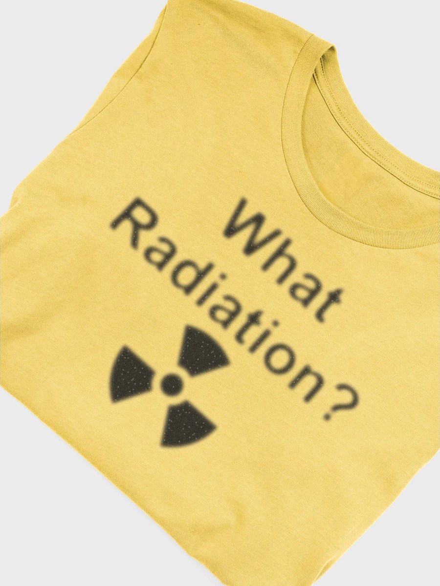 What Radiation? supersoft unisex t-shirt product image (6)