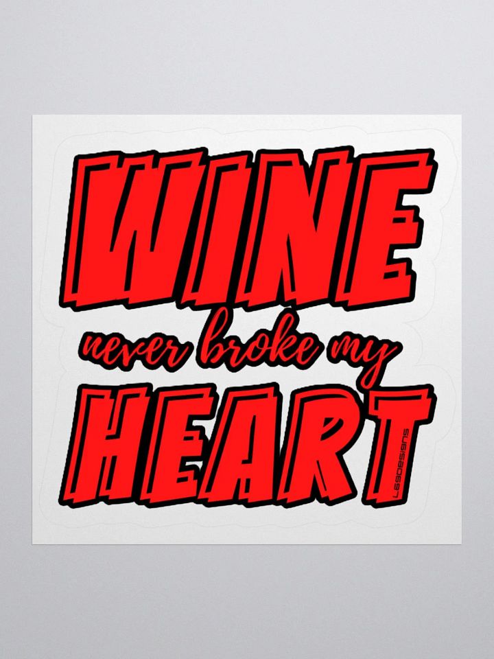 WINE NEVER BROKE MY HEART product image (1)