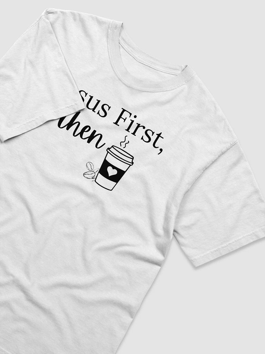 Jesus First, Then Coffee T-Shirt product image (3)