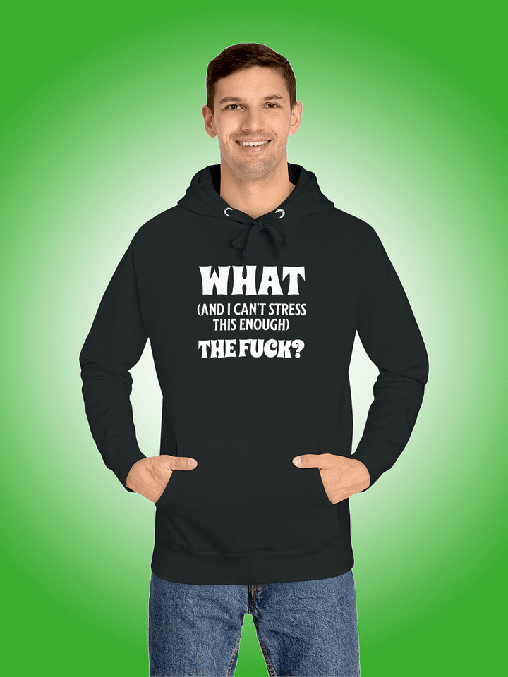 What - And I Can't Stress This Enough - The Fuck product image (1)