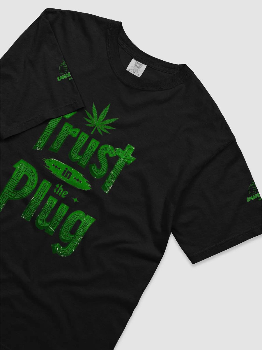 Trust in the Plug 420 T-Shirt product image (3)