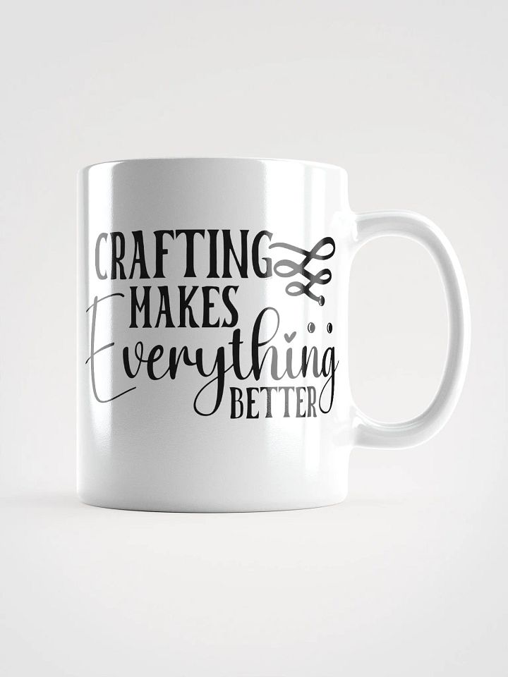 Crafting Makes Everything Better Mug product image (2)