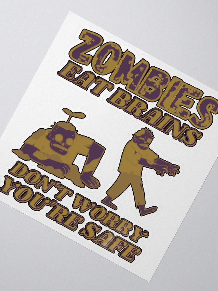 ZOMBIES EAT BRAINS, DON'T WORRY, YOU'RE SAFE product image (4)