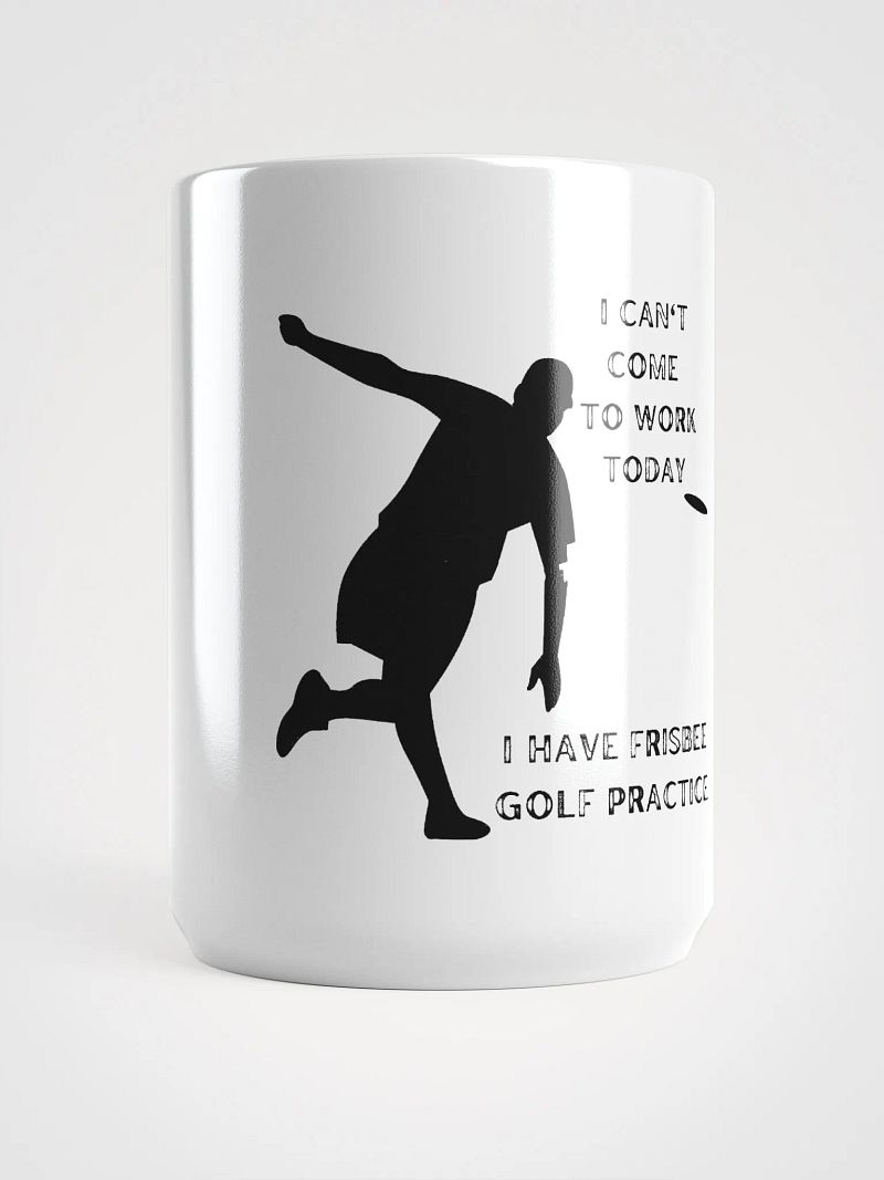 I Can't Come To Work Today - Mug
