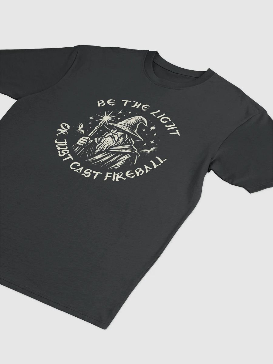 Be the Light (or Just Cast Fireball) Tee product image (17)