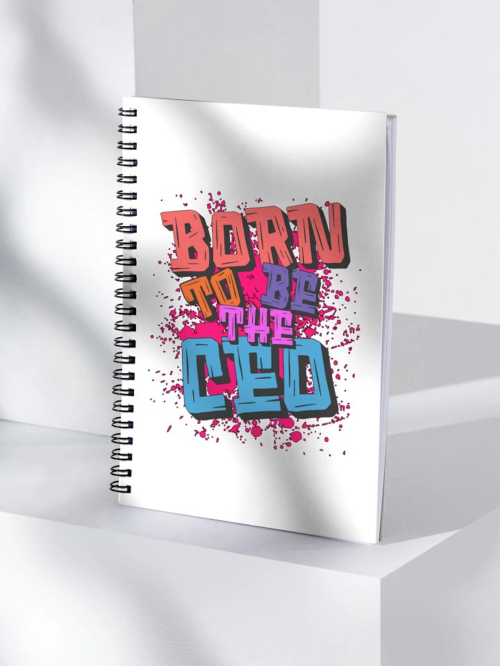 Born To Be The Ceo Vibes Spiral Notebook product image (1)