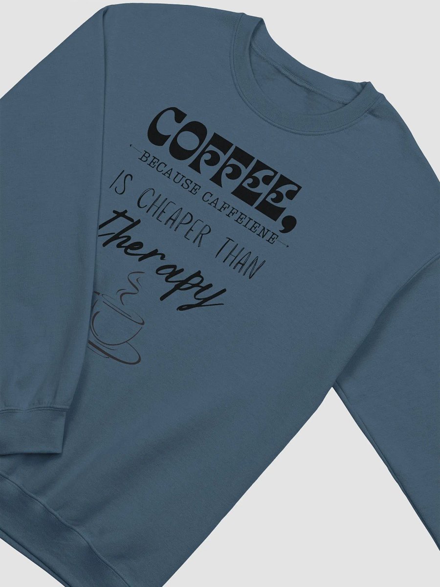 Caffeine is Cheaper than Therapy product image (13)