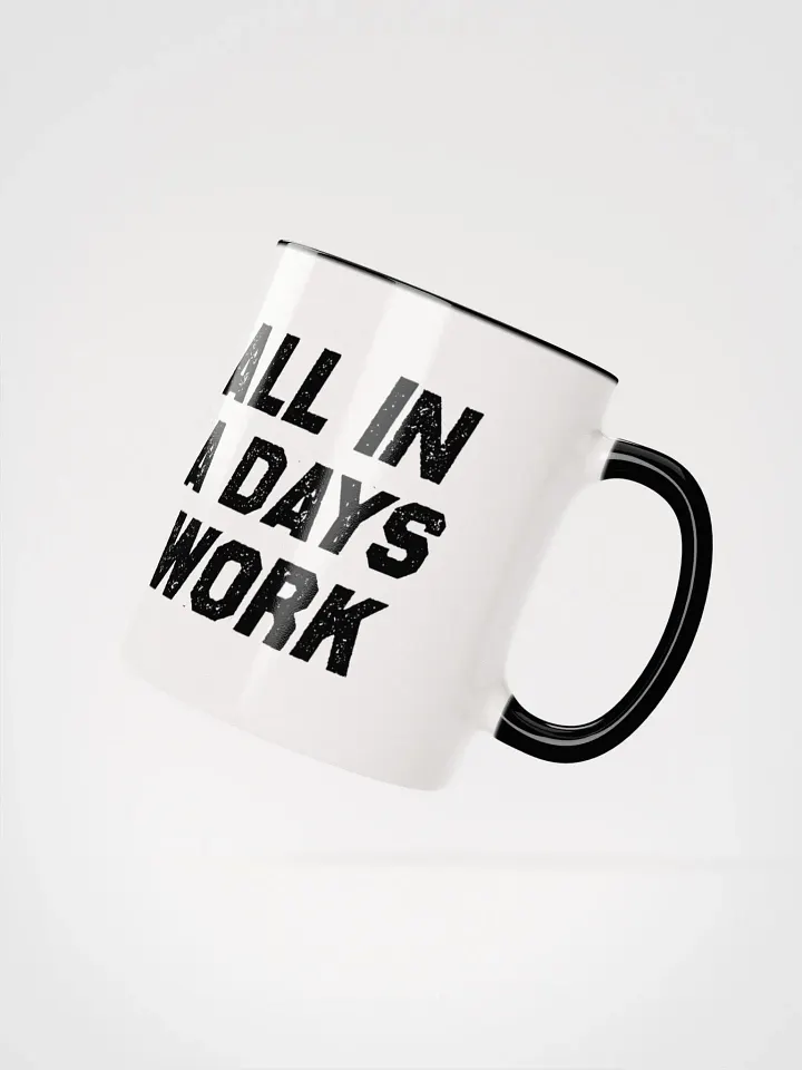 All In A Days Work Exclusive Mug product image (2)