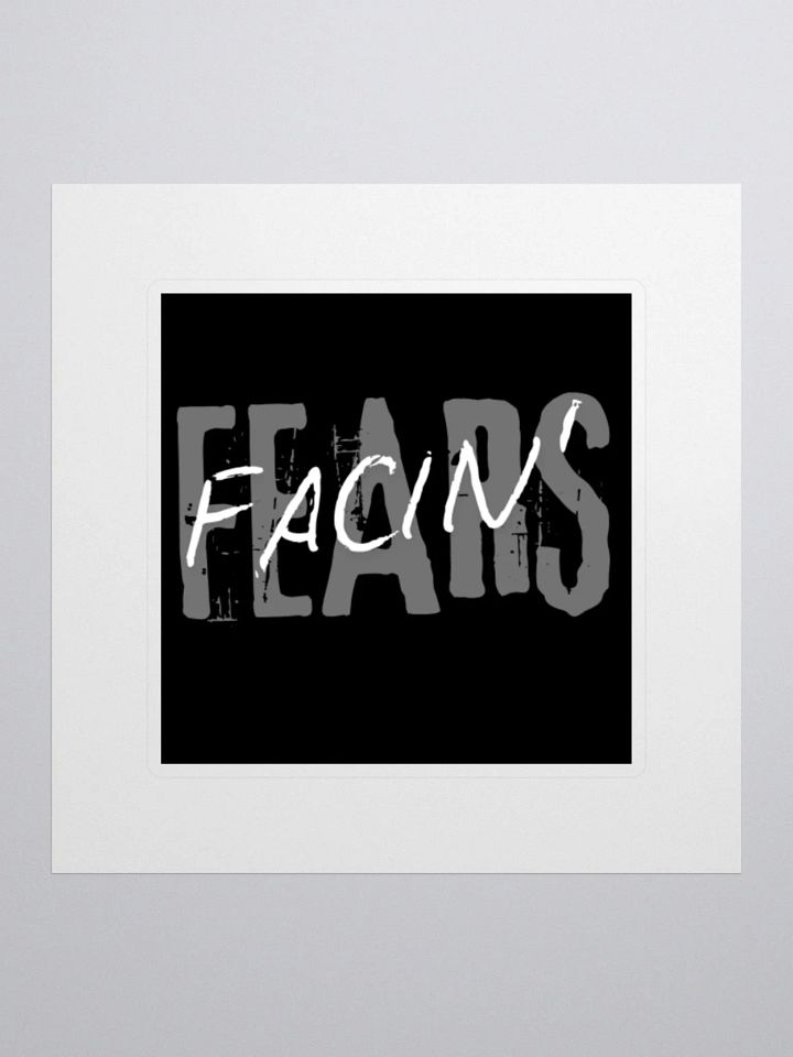 Facin' Fears Sticker product image (1)