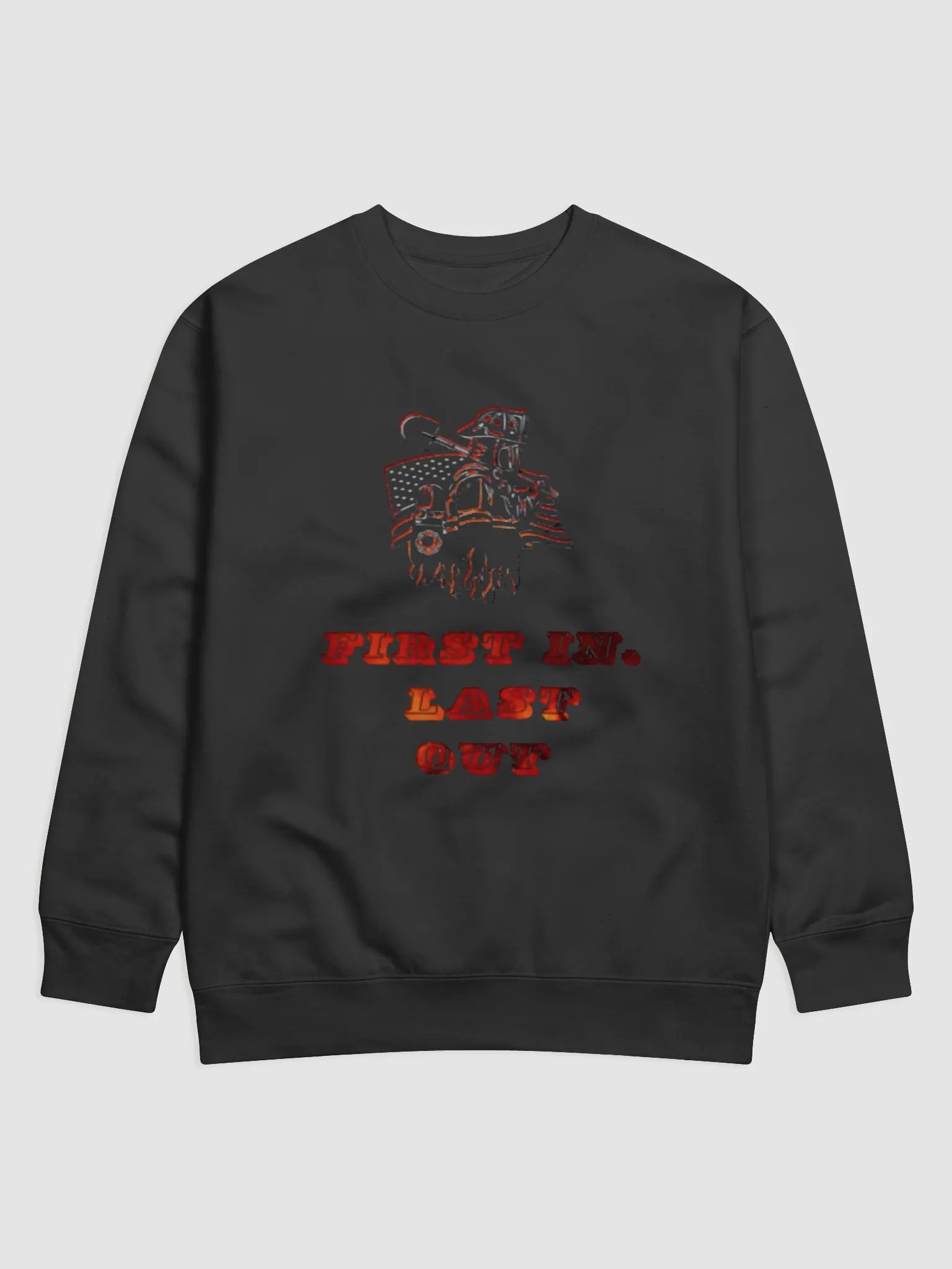 First In, Last Out Firefighter Premium Sweatshirt product image (1)