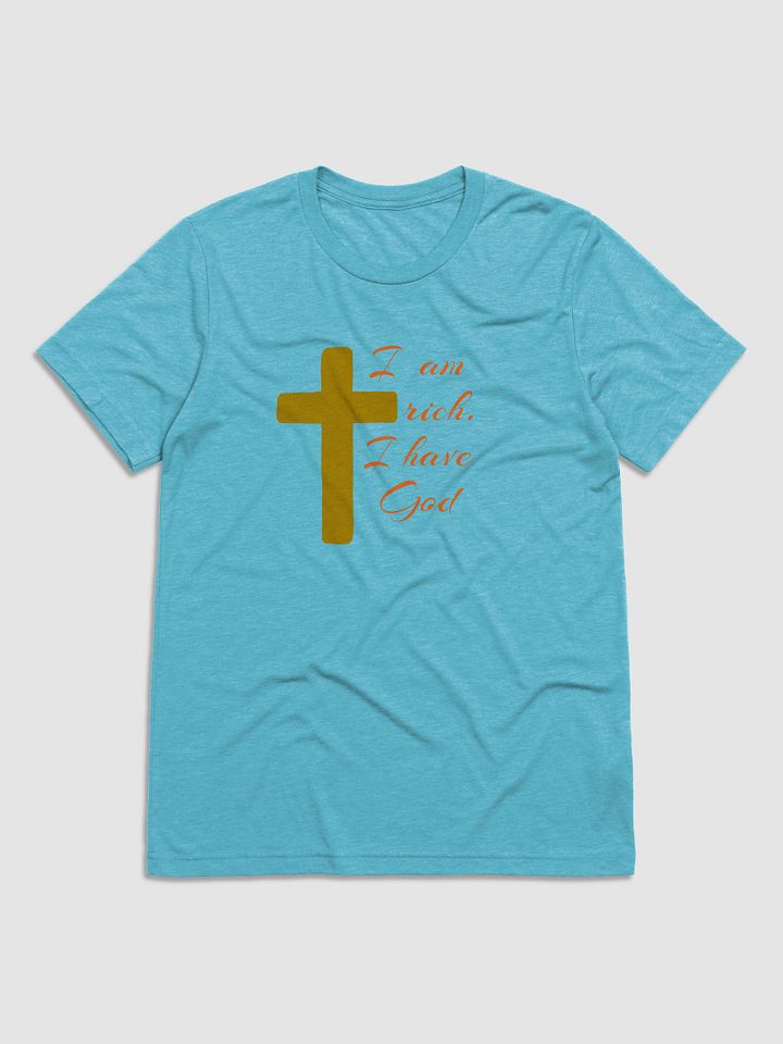 I AM RICH. I HAVE GOD. product image (3)