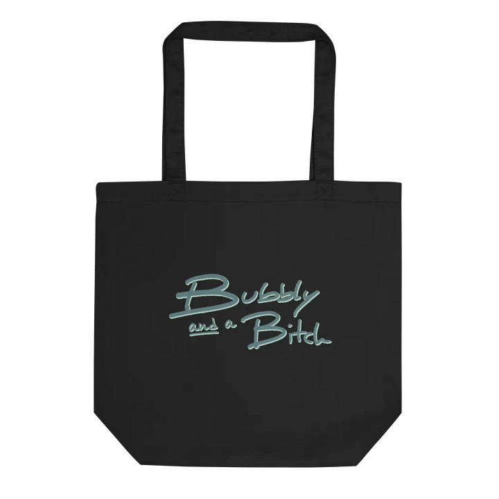 Bubbly and a B*tch (fir shadow design) organic cotton tote bag product image (1)