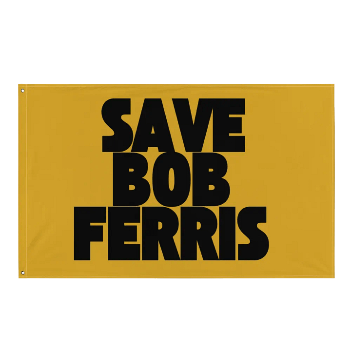 Save Bob Ferris Flag product image (1)