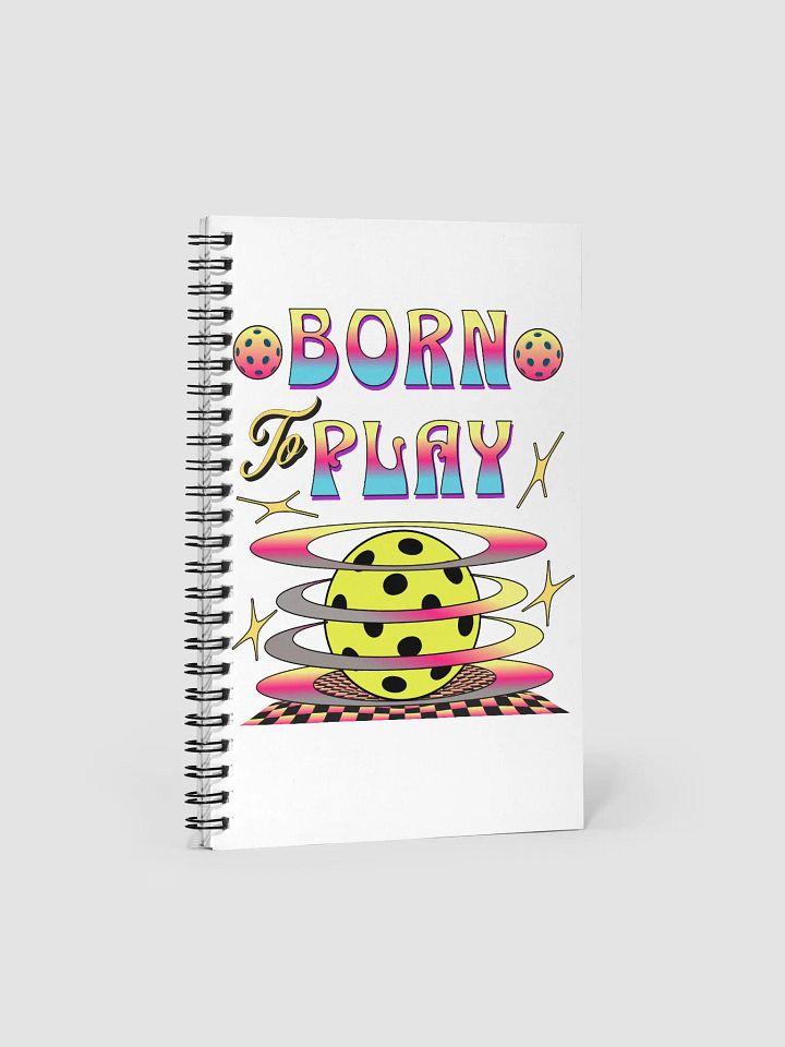 Born To Play Pickleball Retro Vibes Spiral Notebook product image (1)