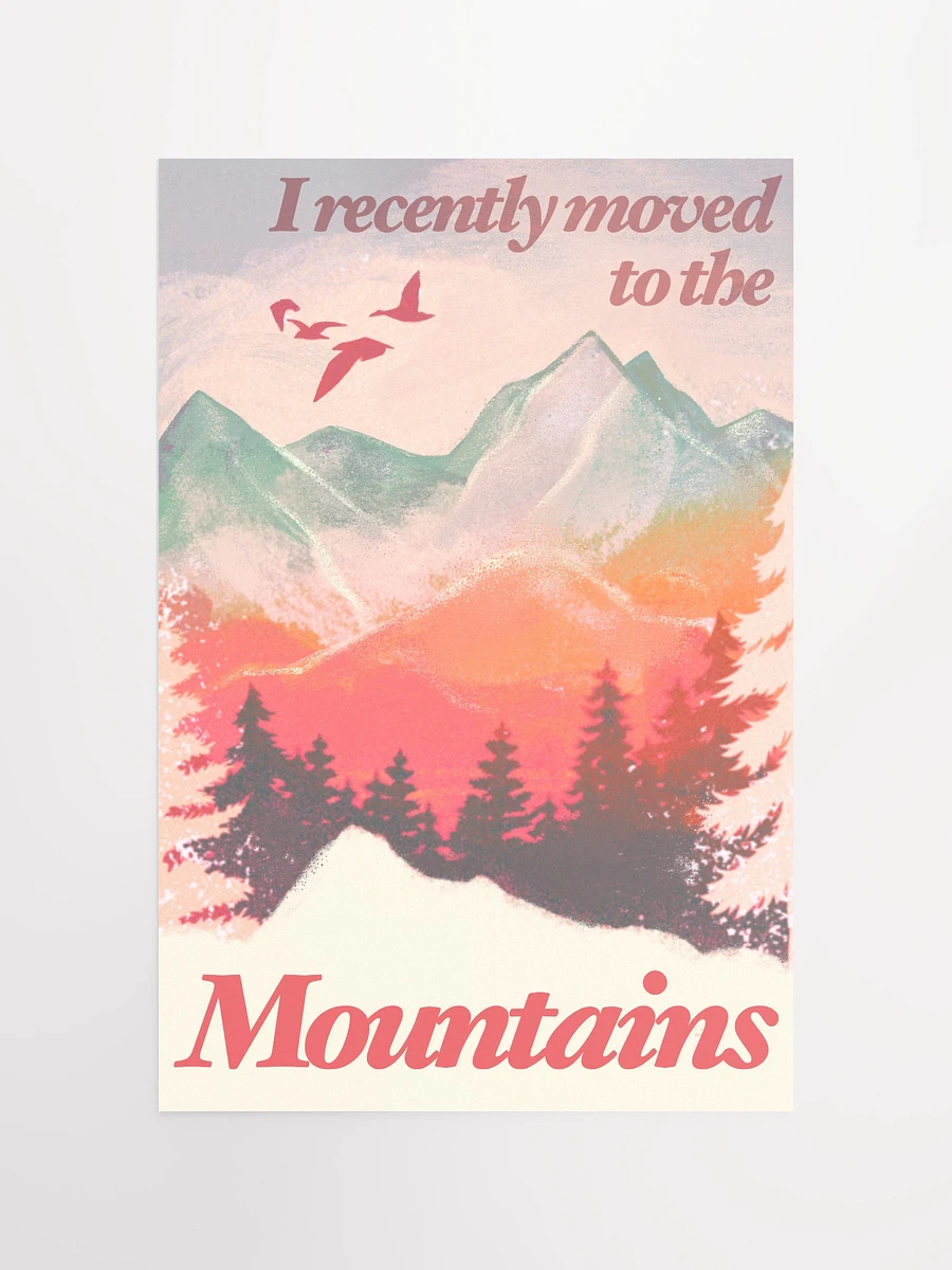 I Recently Moved To The Mountains Poster product image (4)