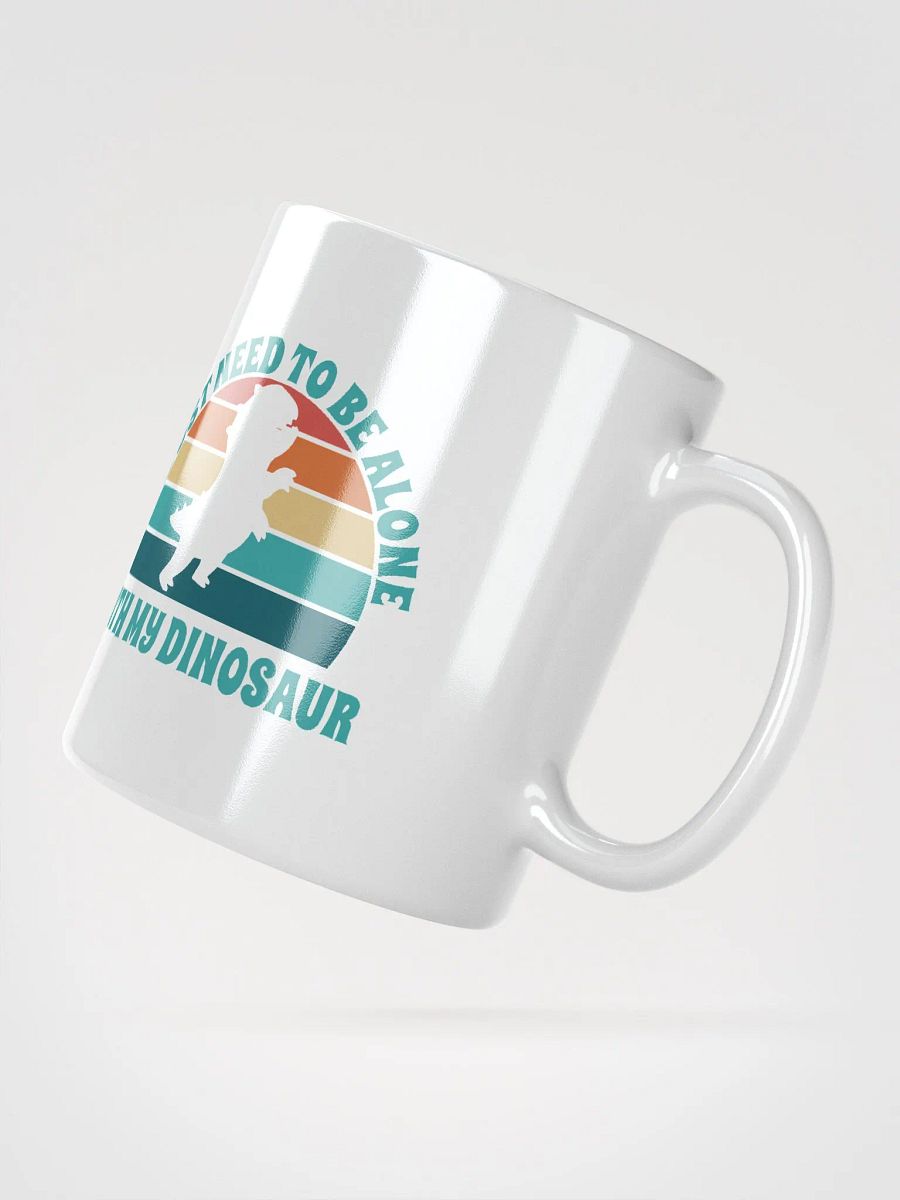I Just Need To Be Alone with My Dinosaur product image (3)
