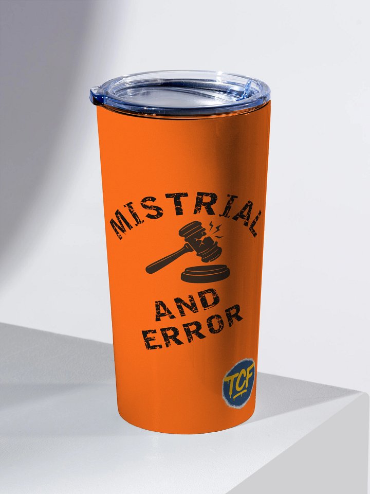 Mistrial And Error 20 oz Stainless Steel Tumbler product image (1)