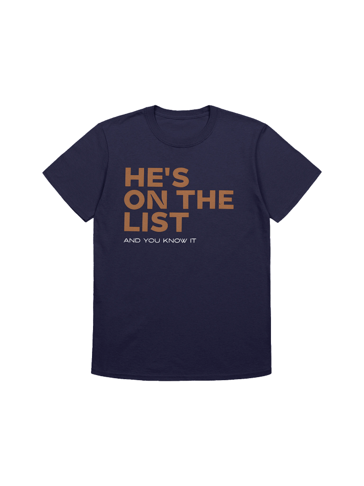 He’s On The List And You Know It T-Shirt product image (1)