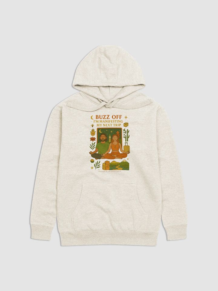 "Buzz Off - I'm Manifesting My Next Trip" - Boho Duo Travel Quotes Hoodie product image (2)
