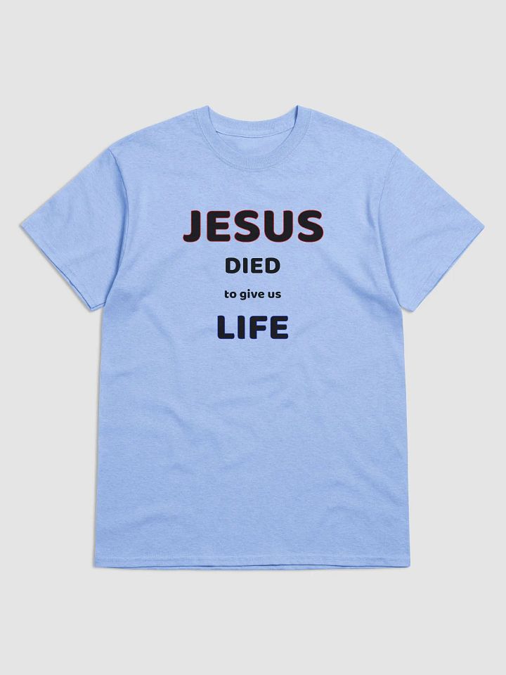 JESUS DIED TO GIVE US LIFE. Divine Depth T-Shirt product image (1)
