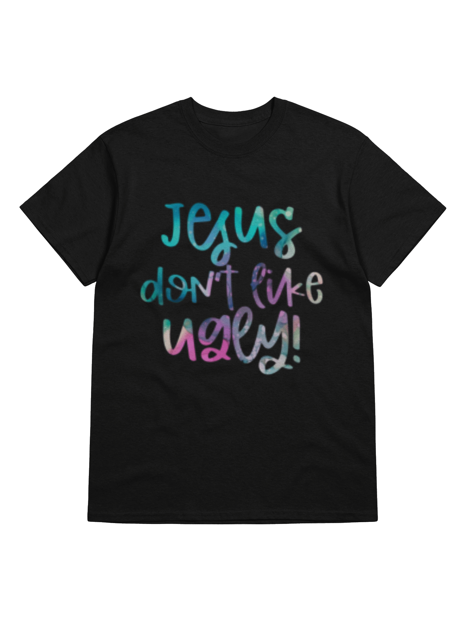 Jesus Don’t Like Ugly Christian T Shirt Faith Based Statement Apparel Bold Christian Clothing product image (5)