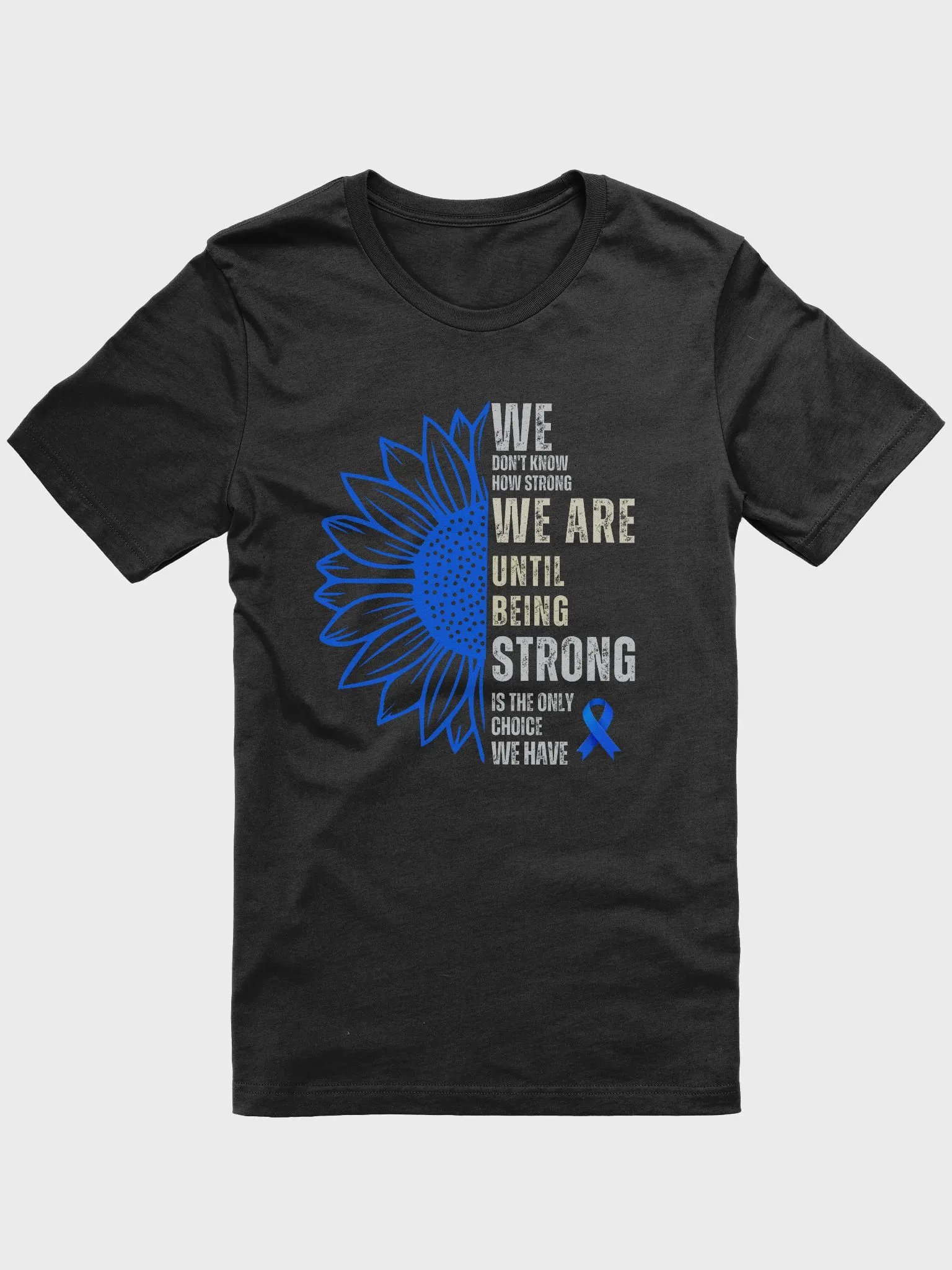 Strength Awareness T-Shirt, Unisex Graphic Tee, Inspirational Quote Shirt, Mental Health Support, Encouragement Shirt product image (1)