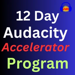12-Day Audacity Accelerator Program with BONUS (and Guarantee) product image (1)